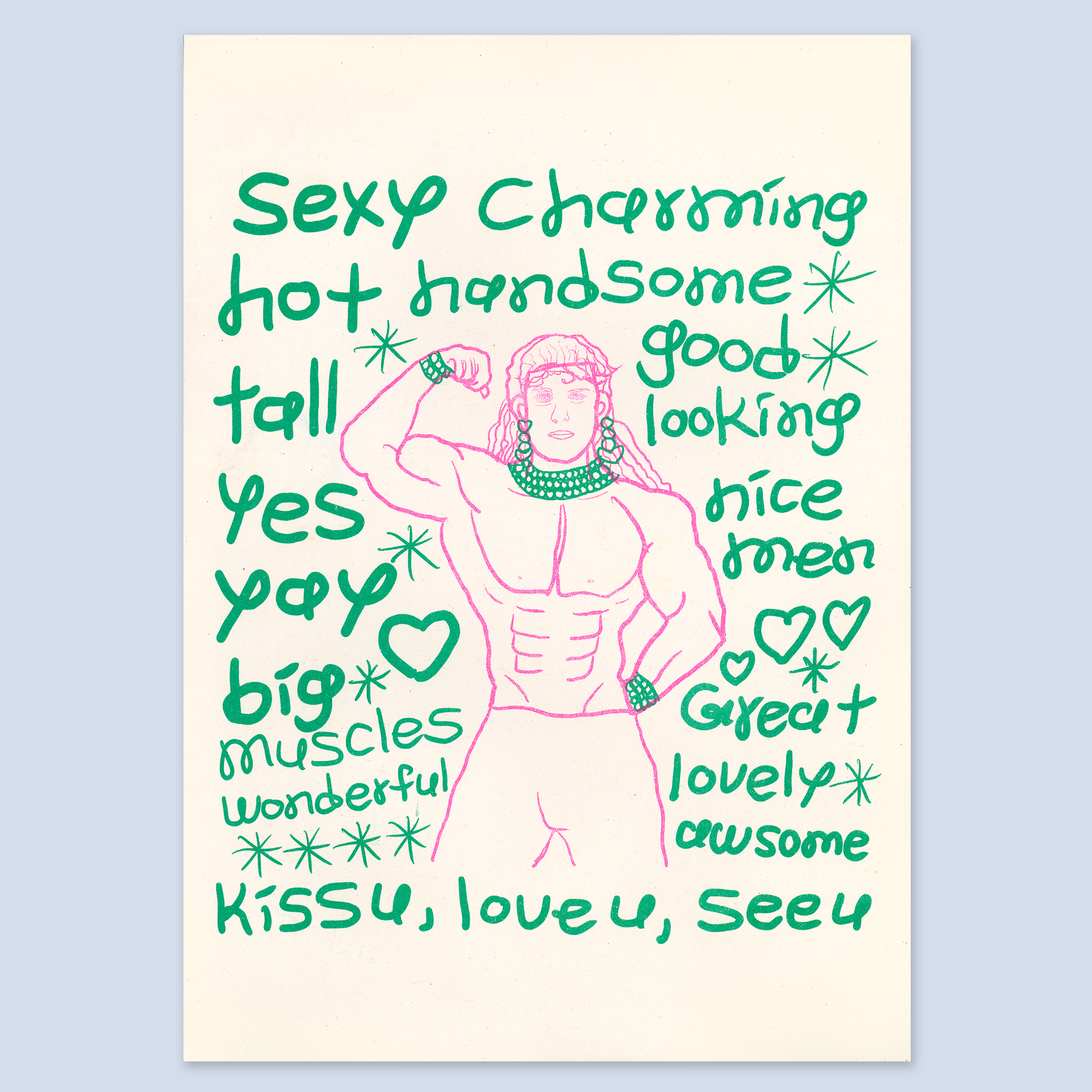 The image depicts an illustration of a pink, sexy, muscle man flexing their biceps. They are surrounded by seafoam green sparkles and lettering describing how handsome he is. The lettering reads “sexy, charming, hot, handsome, tall, yes yay, big muscles, wonderful, good looking, nice men, great, lovely, awesome, kiss u, love u, see u”.